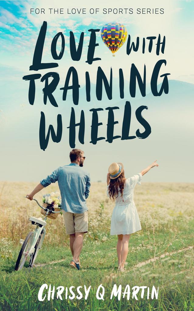 Love With Training Wheels (For the Love of Sports #2)