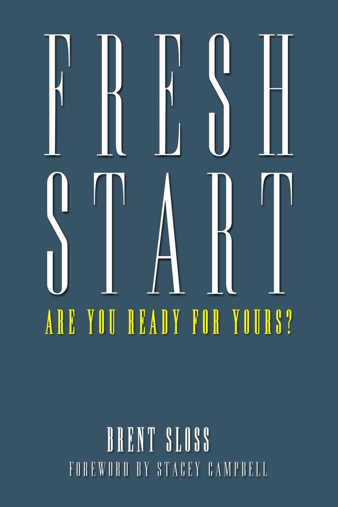 Fresh Start: Are you Ready for Yours?
