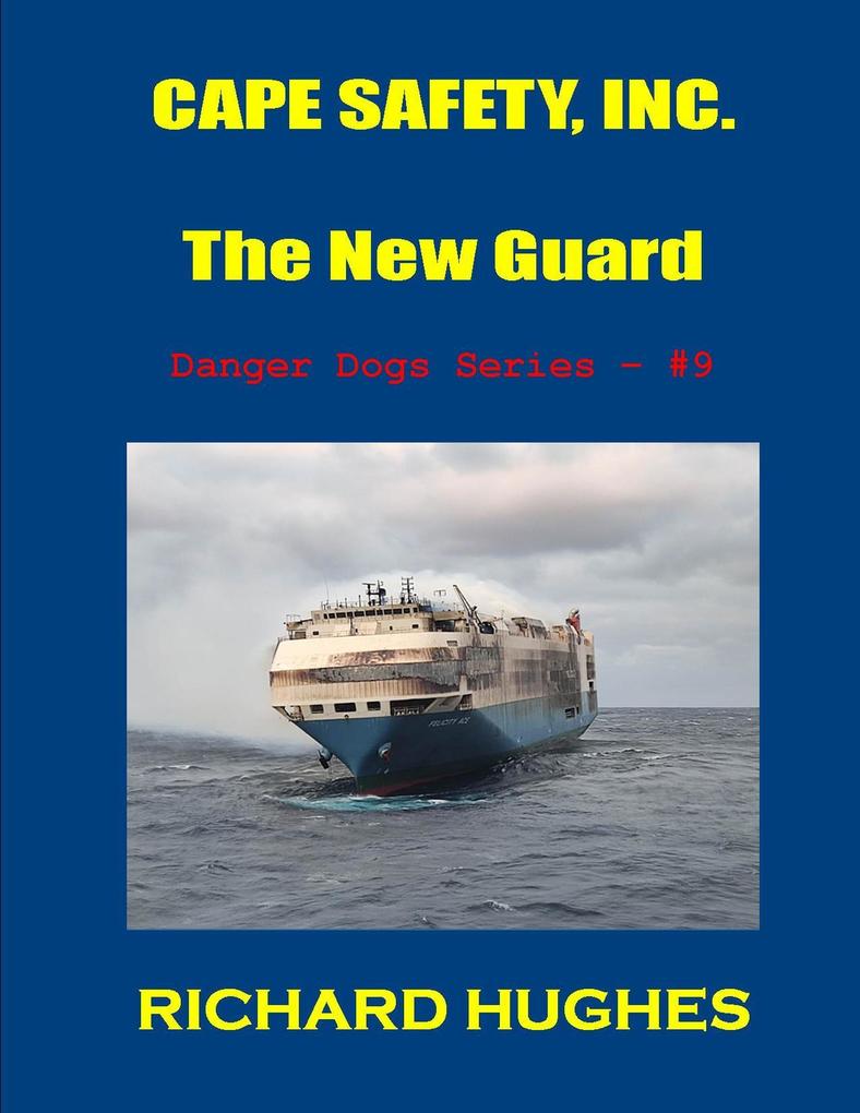 Cape Safety Inc. - The New Guard (Danger Dogs Series #9)