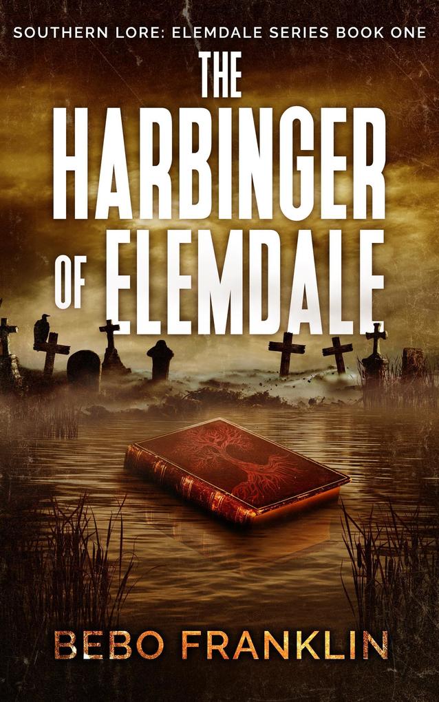The Harbinger of Elemdale (Southern Lore-Tales of Elemdale #1)
