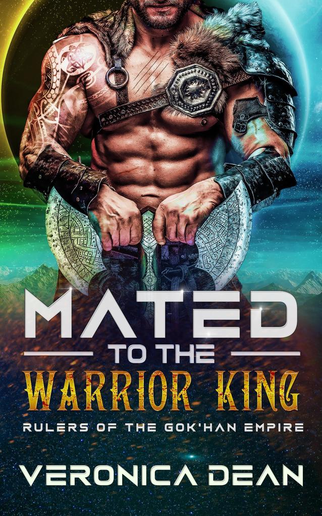 Mated to the Warrior King (Rulers of the Gok‘han Empire #2)