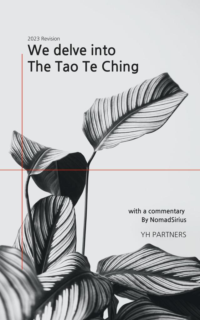We delve into The Tao Te Ching