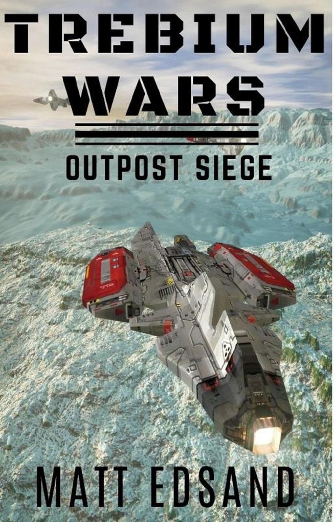 Outpost Siege (Trebium Wars #4)