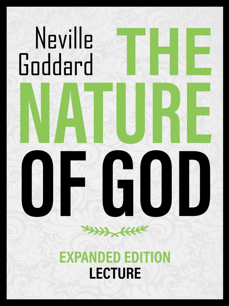 The Nature Of God - Expanded Edition Lecture