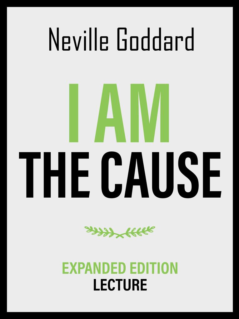 I Am The Cause - Expanded Edition Lecture