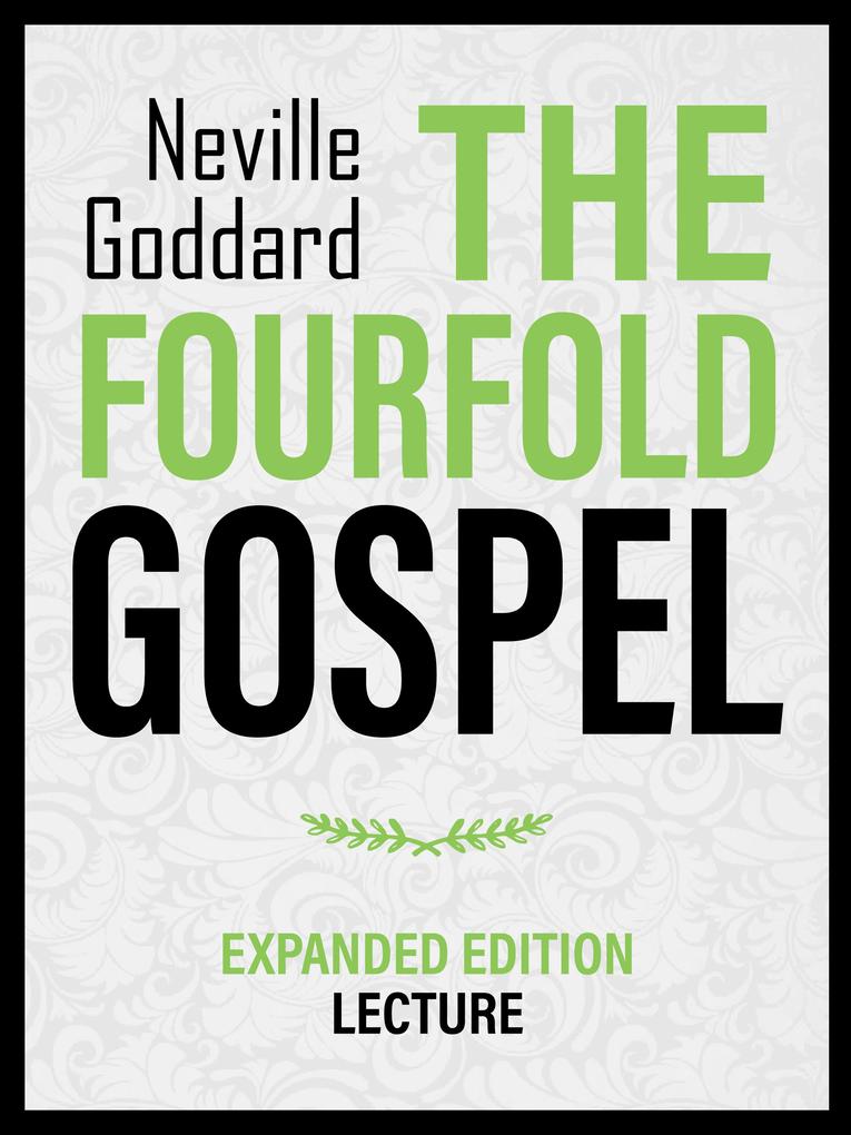 The Fourfold Gospel - Expanded Edition Lecture