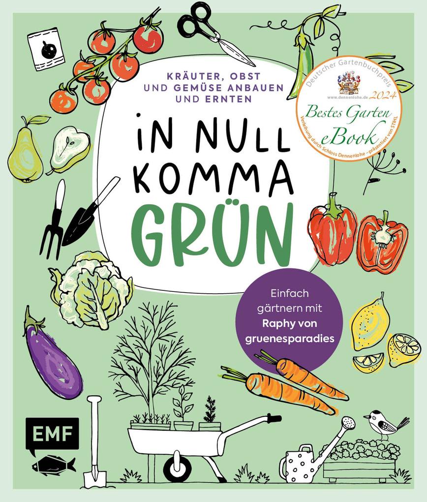 In Null Komma Grün -Einfach gärtnern mit Raphy von gruenesparadies