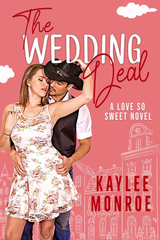 The Wedding Deal (A Love So Sweet Novel #6)