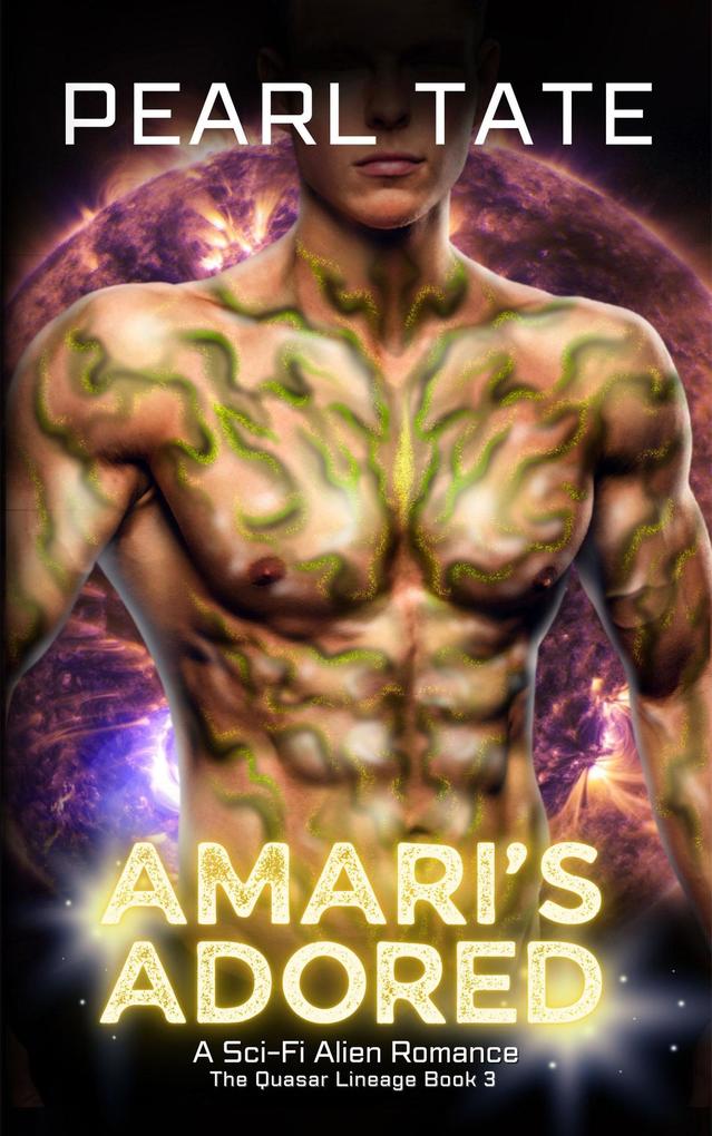 Amari‘s Adored - A Sci-Fi Alien Romance (The Quasar Lineage #3)
