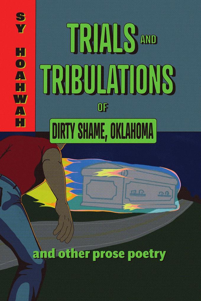Trials and Tribulations of Dirty Shame Oklahoma