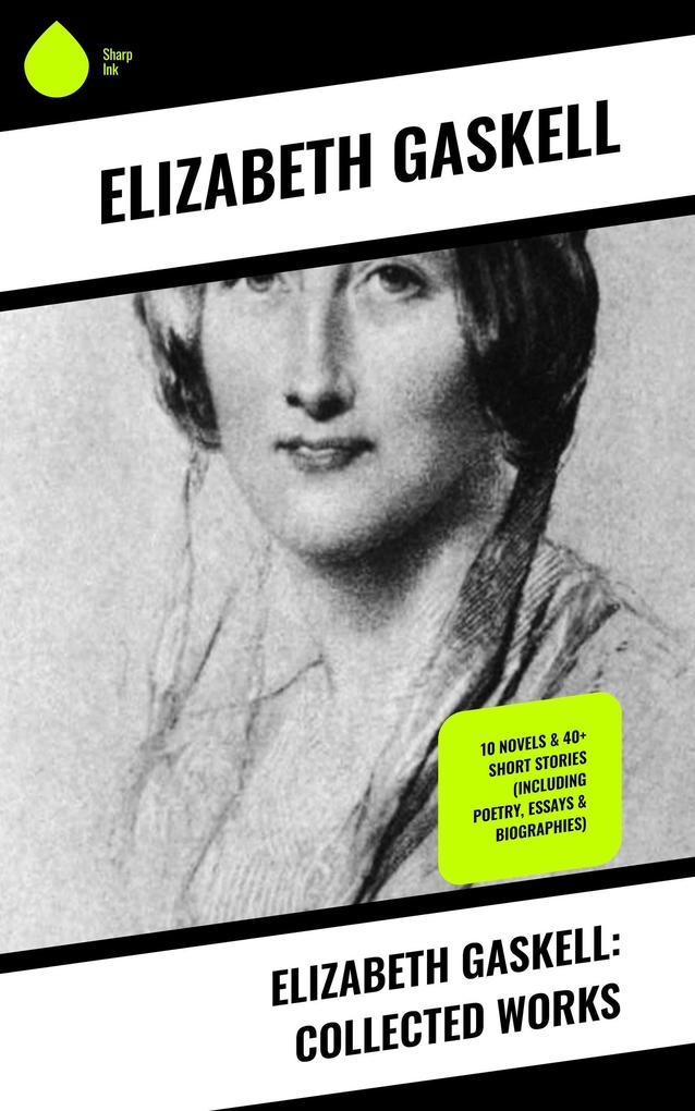 Elizabeth Gaskell: Collected Works