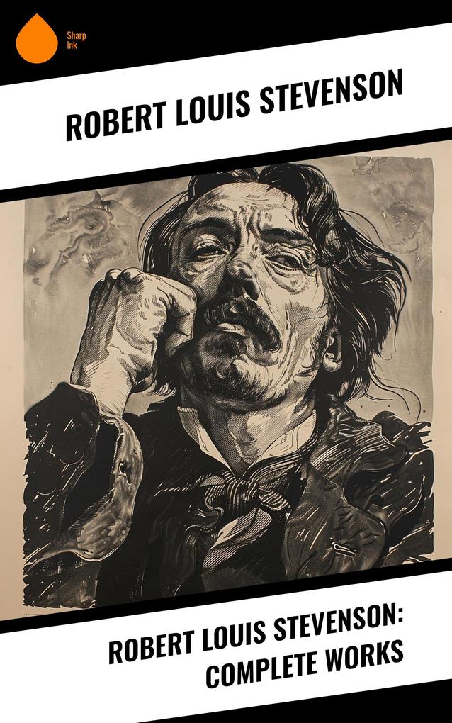 Robert Louis Stevenson: Complete Works
