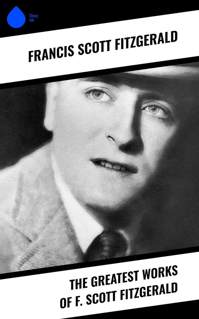 The Greatest Works of F. Scott Fitzgerald