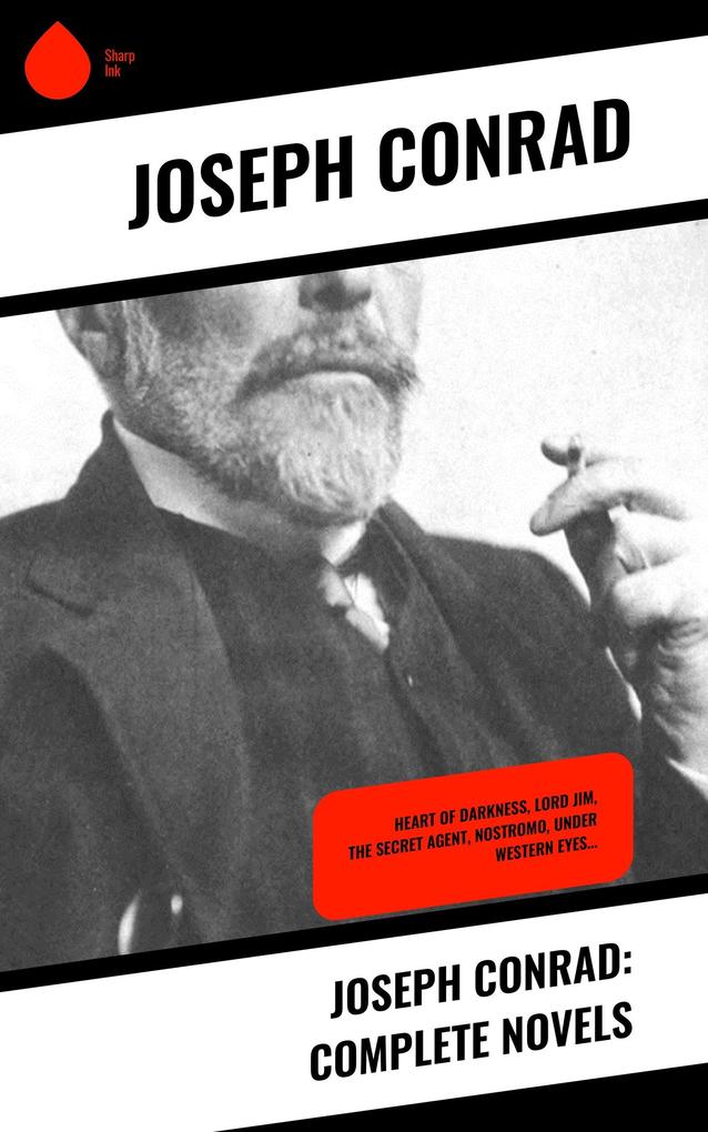 Joseph Conrad: Complete Novels