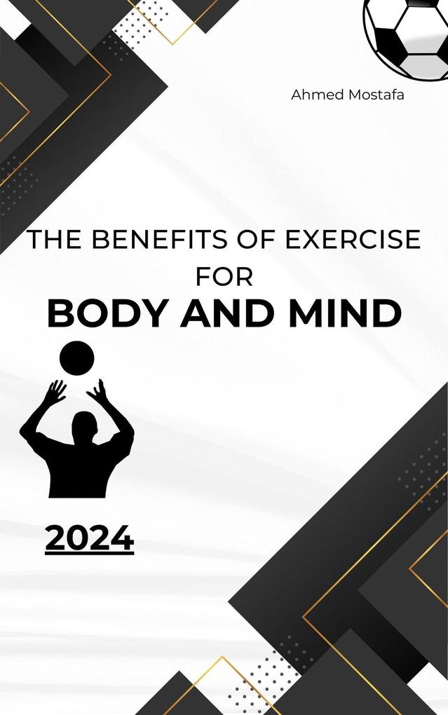 The Benefits of Exercise for Body and Mind