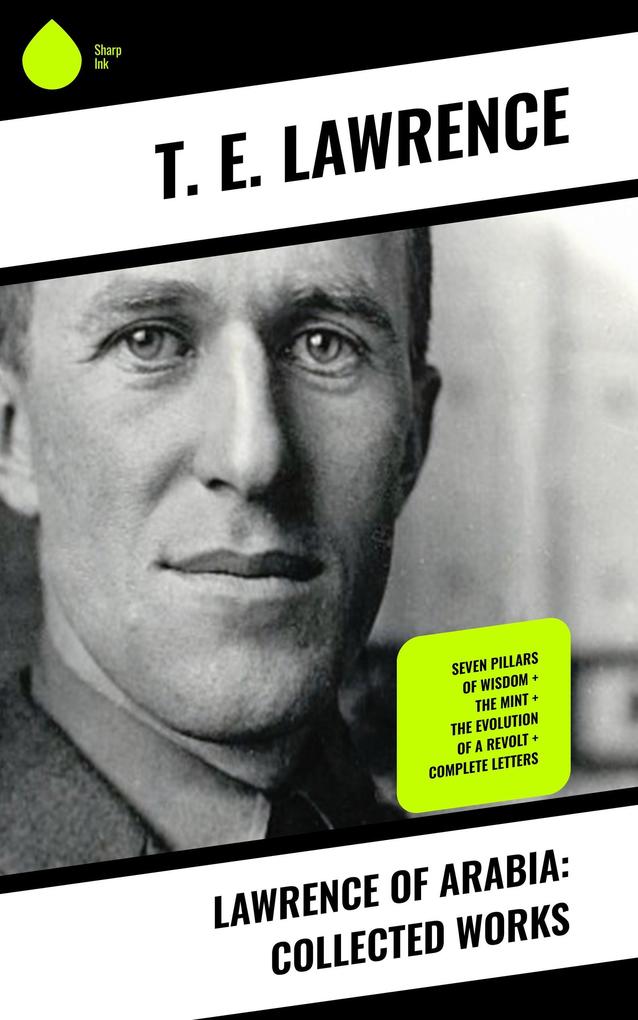 Lawrence of Arabia: Collected Works