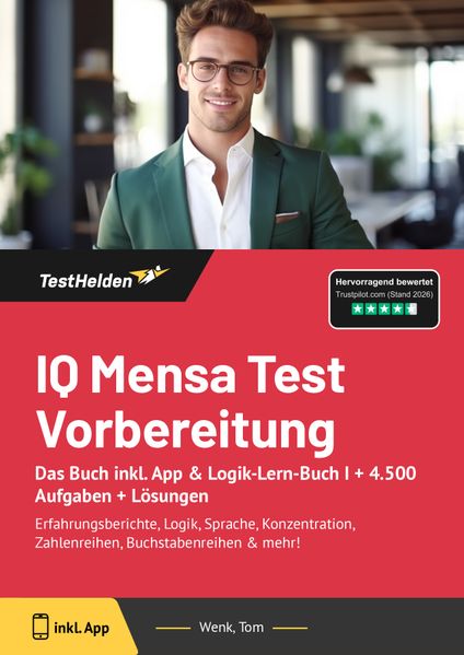IQ Mensa Test Vorbereitung 2025: Das Buch inkl. App & Logik-Lern-Buch I + 4.500 Aufgaben + Lösungen I Erfahrungsberichte Logik Sprache Konzentration Zahlenreihen Buchstabenreihen & mehr!