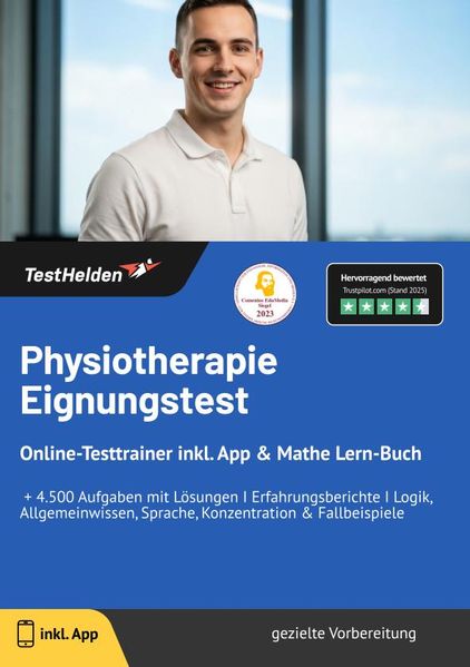 Physiotherapie Eignungstest Online-Testtrainer inkl. App & Mathe Lern-Buch I + 4.500 Aufgaben mit Lösungen I Erfahrungsberichte I Logik Allgemeinwissen Sprache Konzentration & Fallbeispiele