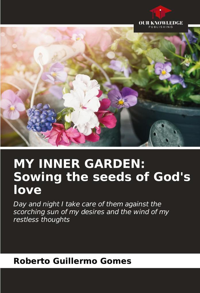 MY INNER GARDEN: Sowing the seeds of God's love