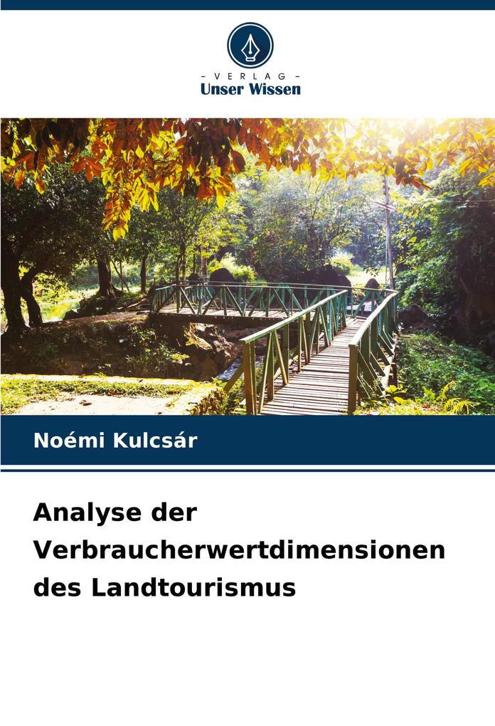 Analyse der Verbraucherwertdimensionen des Landtourismus
