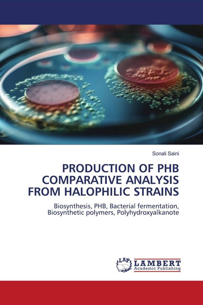 PRODUCTION OF PHB COMPARATIVE ANALYSIS FROM HALOPHILIC STRAINS