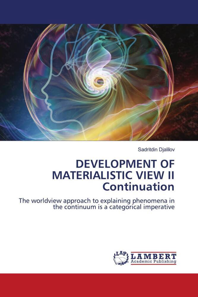 DEVELOPMENT OF MATERIALISTIC VIEW II Continuation