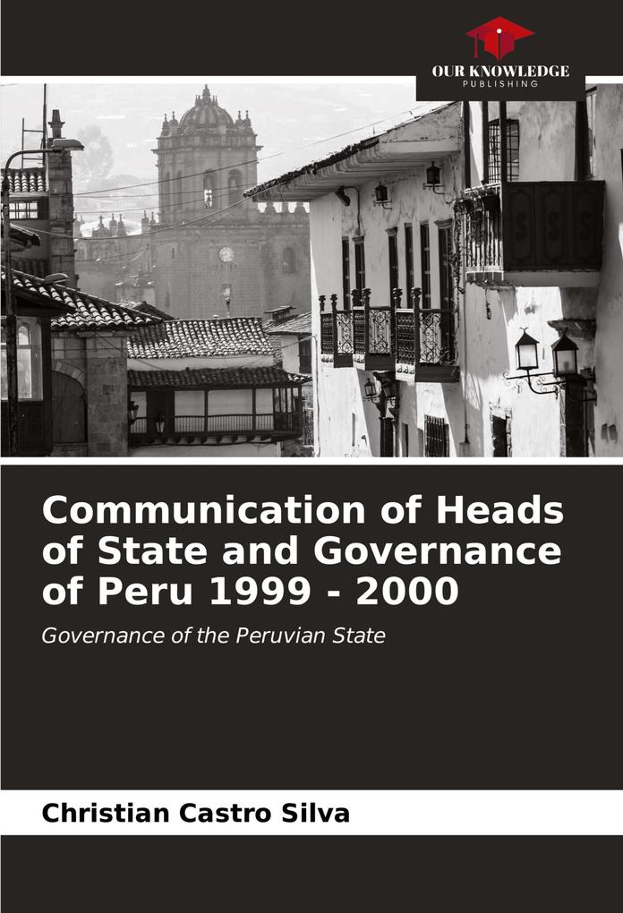 Communication of Heads of State and Governance of Peru 1999 - 2000