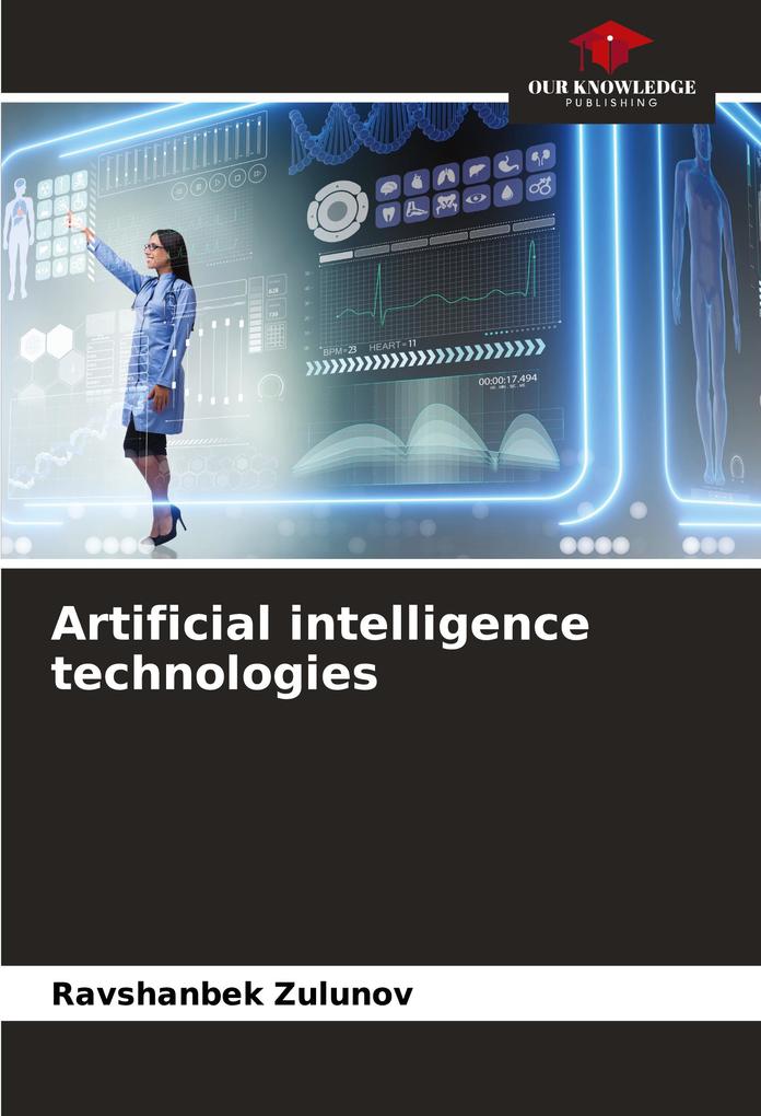 Artificial intelligence technologies