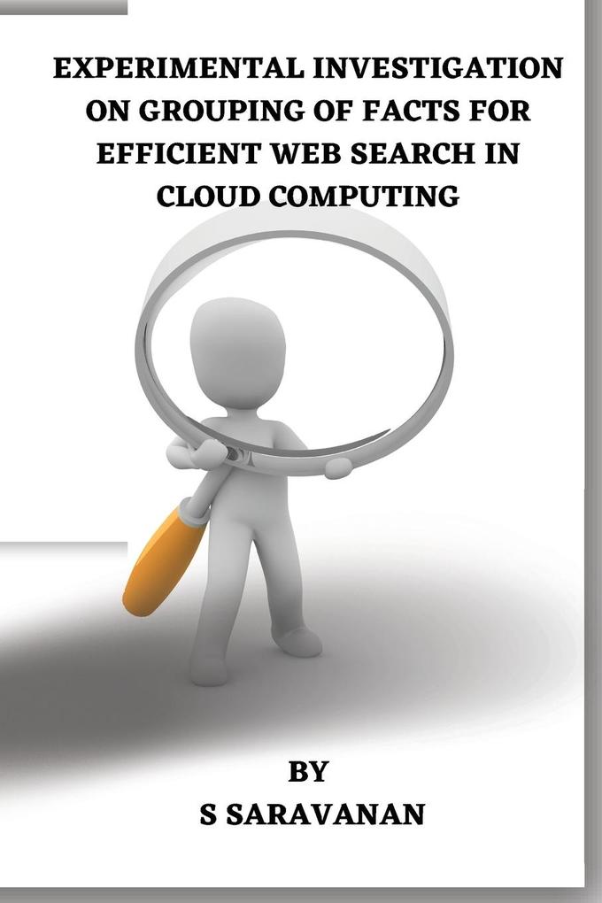 Experimental Investigation on Grouping of Facts for Efficient Web Search in Cloud Computing