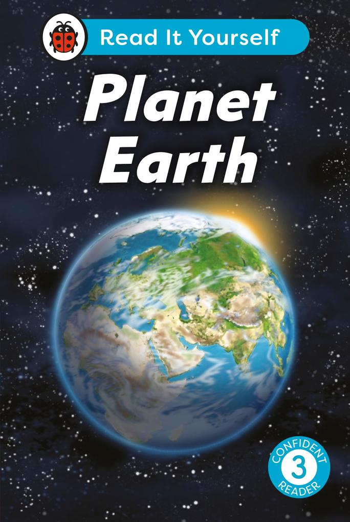 Planet Earth: Read It Yourself - Level 3 Confident Reader