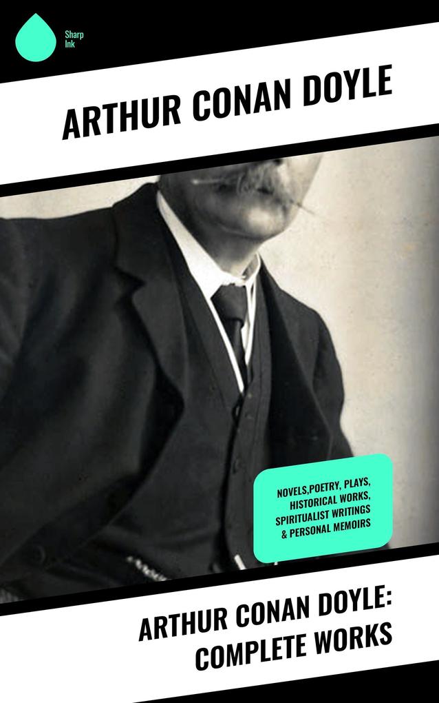 Arthur Conan Doyle: Complete Works