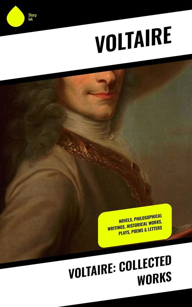 Voltaire: Collected Works