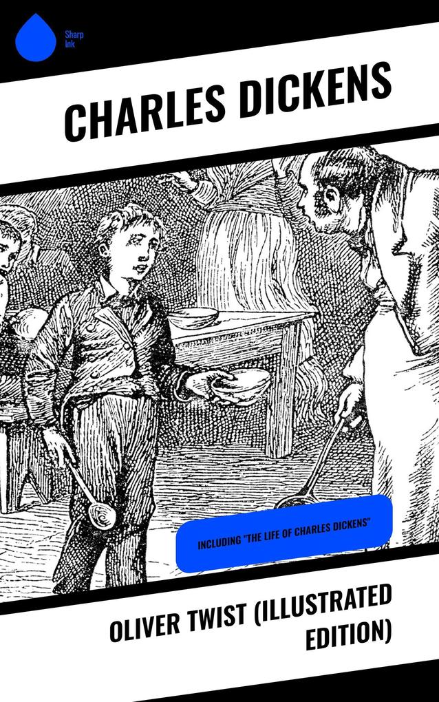 Oliver Twist (Illustrated Edition)