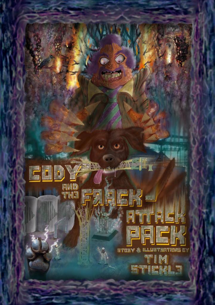 Cody And The Frack-Attack Pack