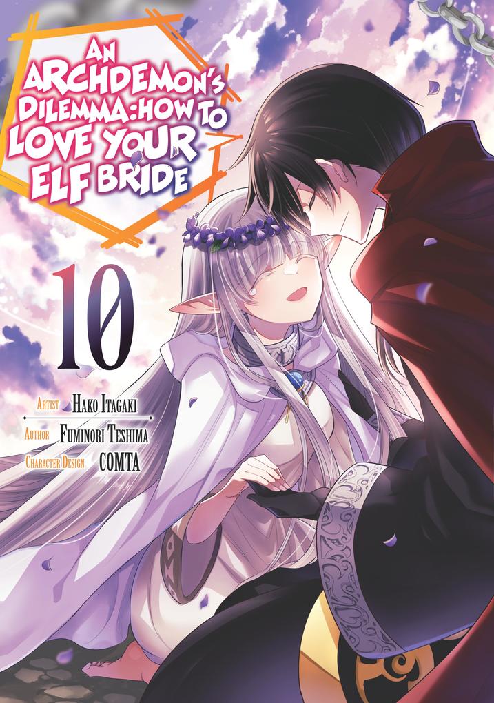 An Archdemon‘s Dilemma: How to Love Your Elf Bride (Manga) Volume 10