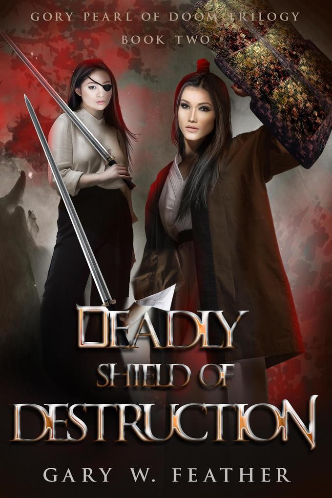 Deadly Shield of Destruction (Gory Pearl of Doom Trilogy #2)