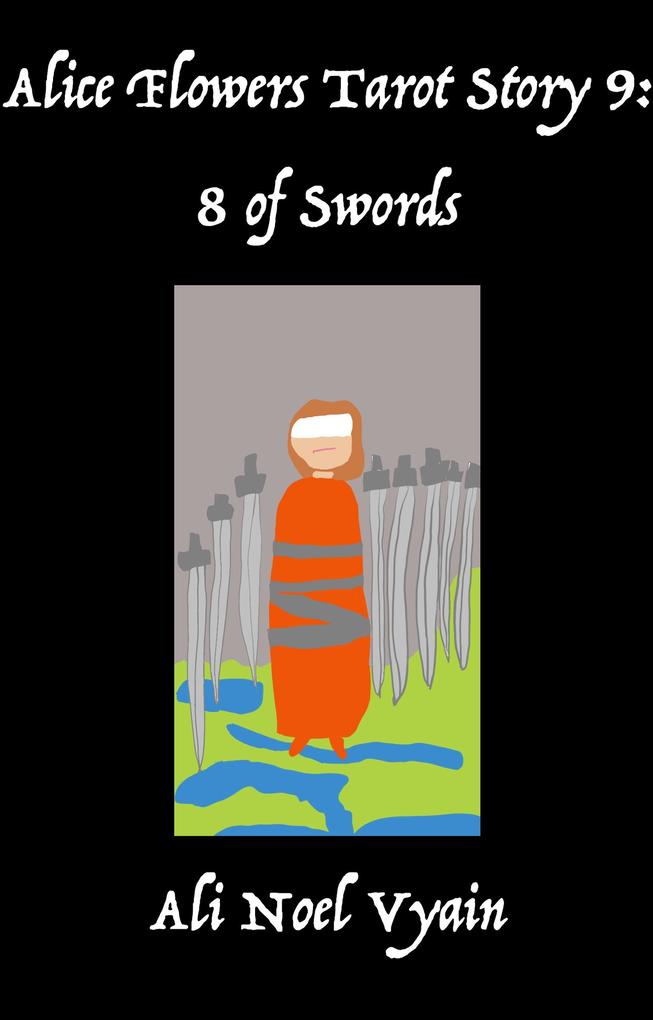8 of Swords (Alice Flowers Tarot #9)