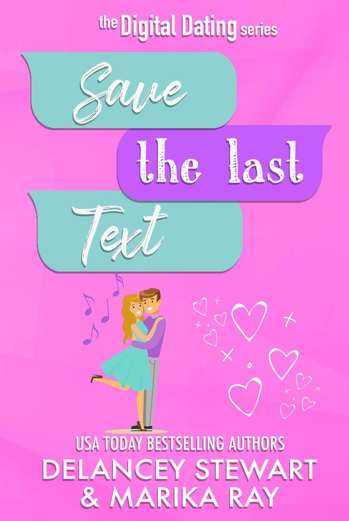 Save the Last Text (Digital Dating #3)