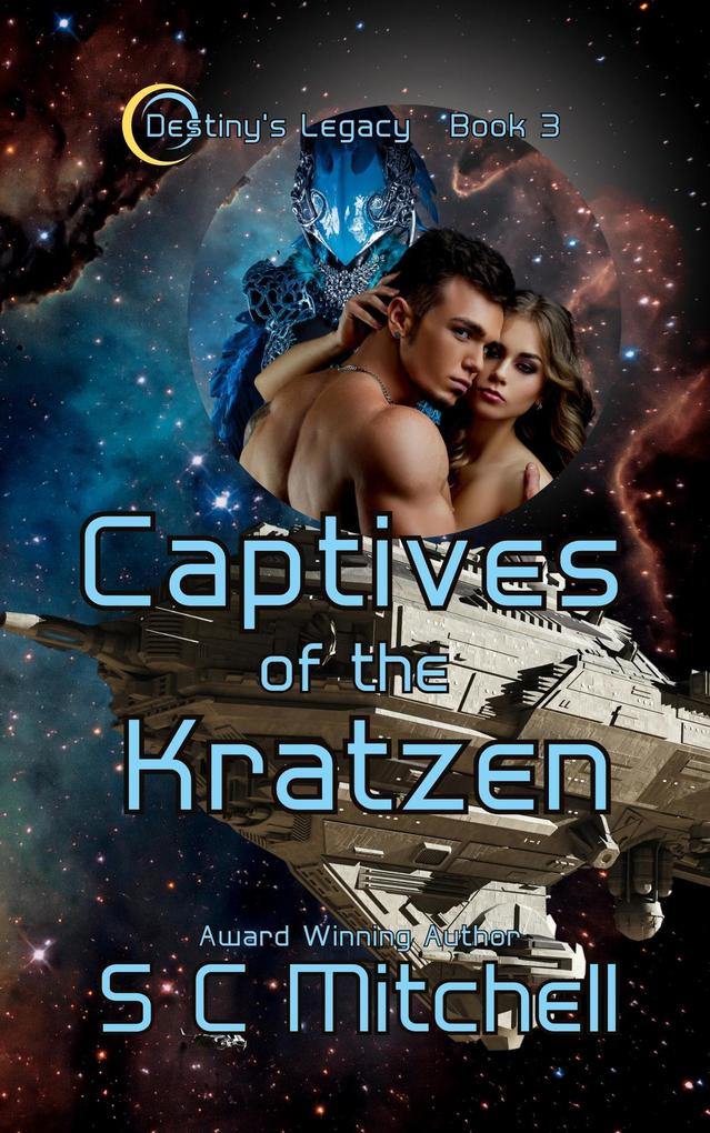 Captives of the Kratzen (Destiny‘s Legacy #3)