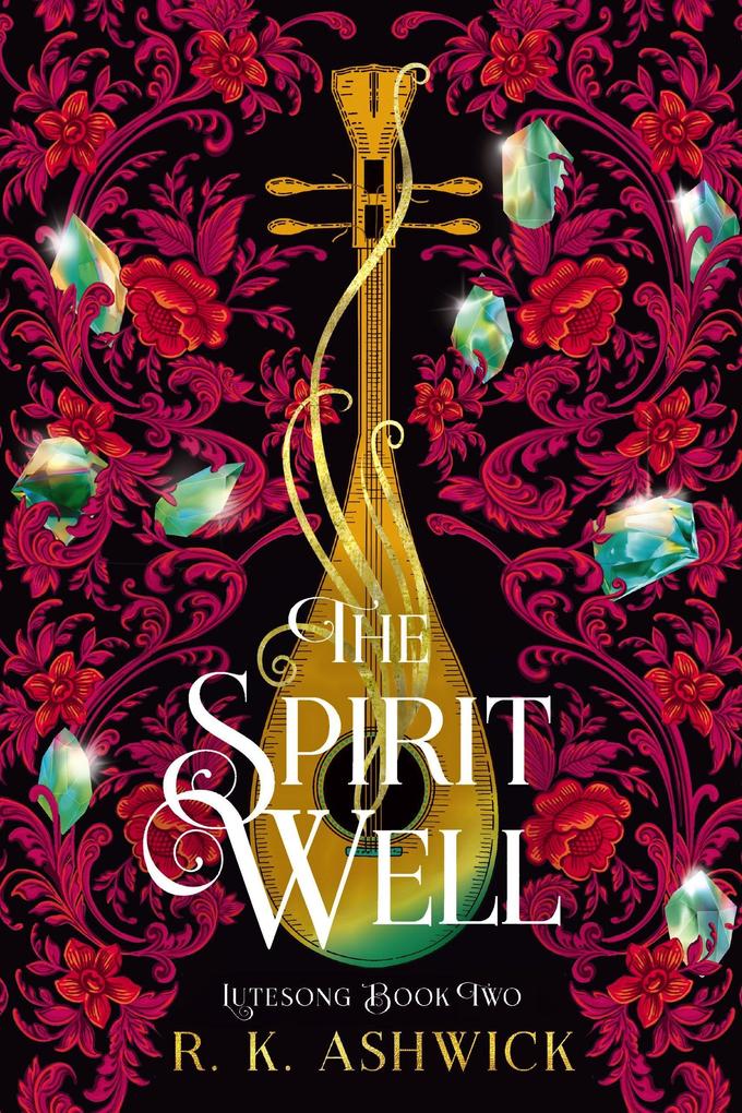 The Spirit Well (The Lutesong Series #2)
