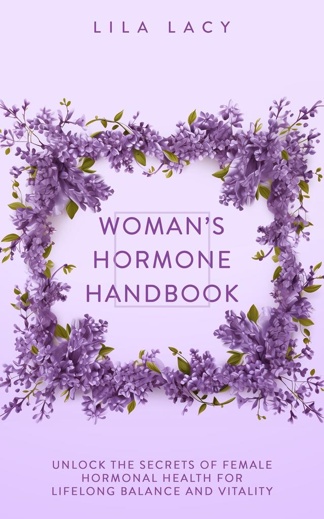 Woman‘s Hormone Handbook (Women‘s Health)