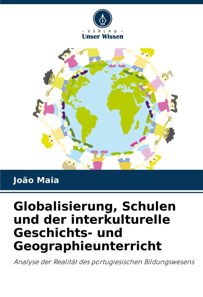 Globalisierung Schulen und der interkulturelle Geschichts- und Geographieunterricht