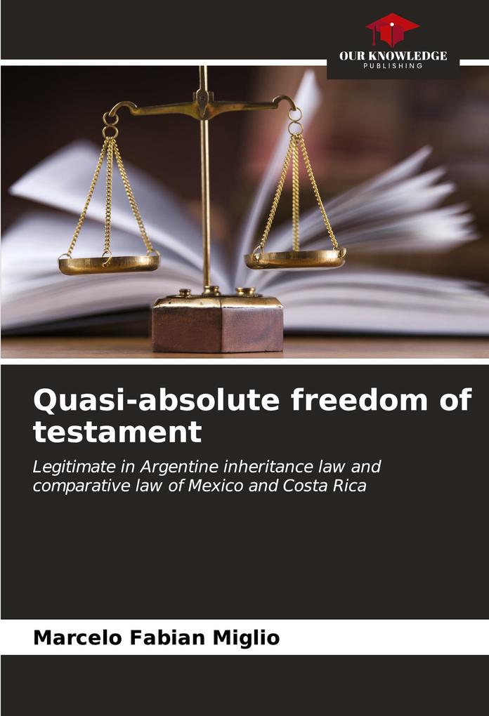 Quasi-absolute freedom of testament