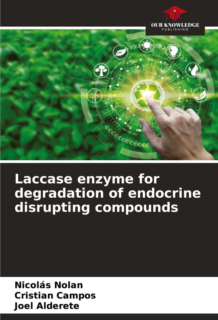 Laccase enzyme for degradation of endocrine disrupting compounds