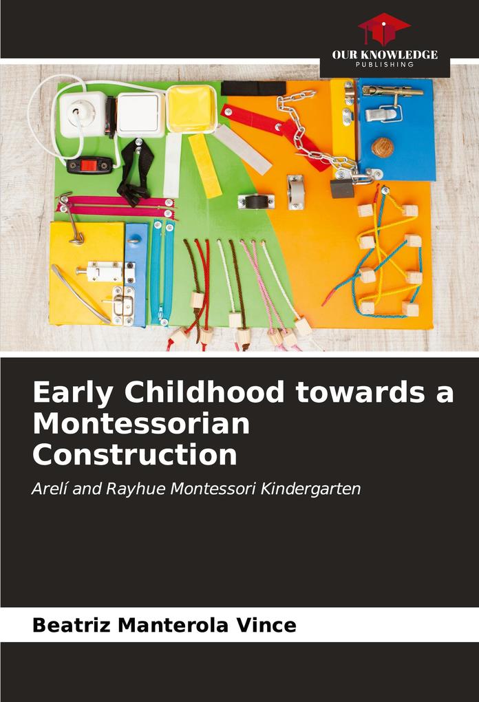 Early Childhood towards a Montessorian Construction