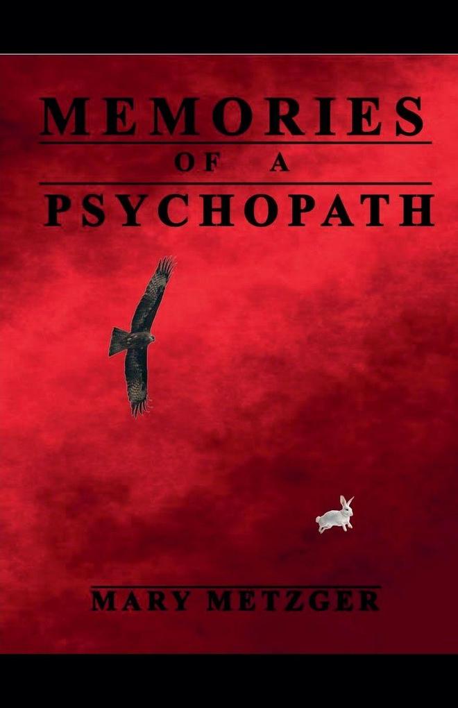 Memories of a Psychopath