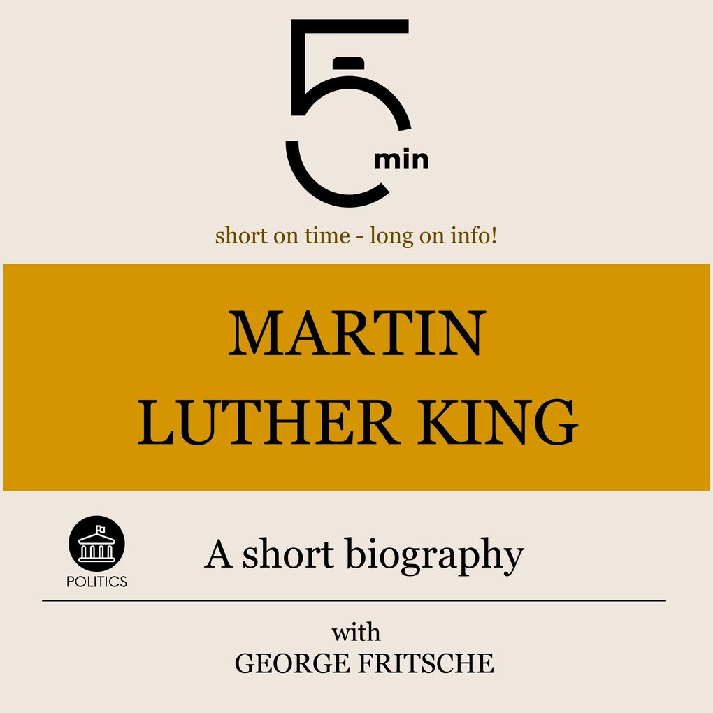 Martin Luther King: A short biography