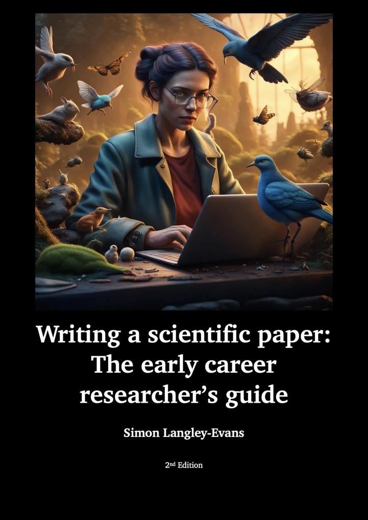 Writing a Scientific Paper: The Early Career Researcher‘s Guide.
