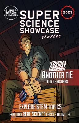 Another Tie for Christmas: Journal Against the Unknown (Super Science Showcase Christmas Stories #6)