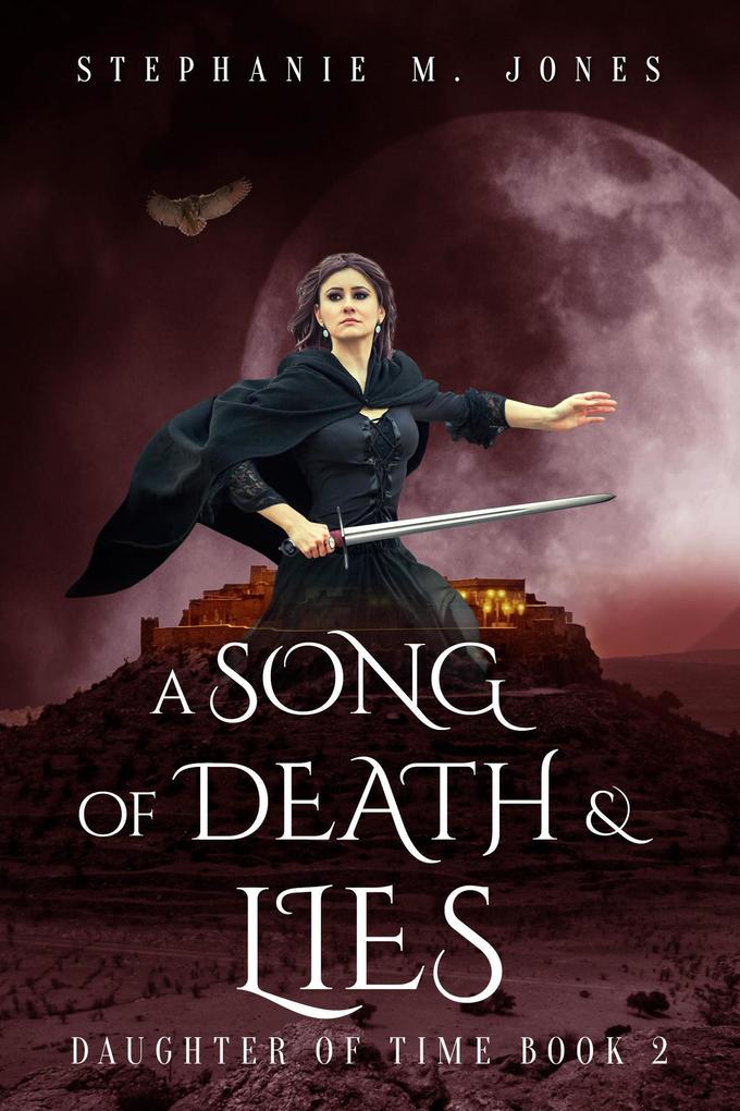 A Song of Death & Lies (Daughter of Time #2)